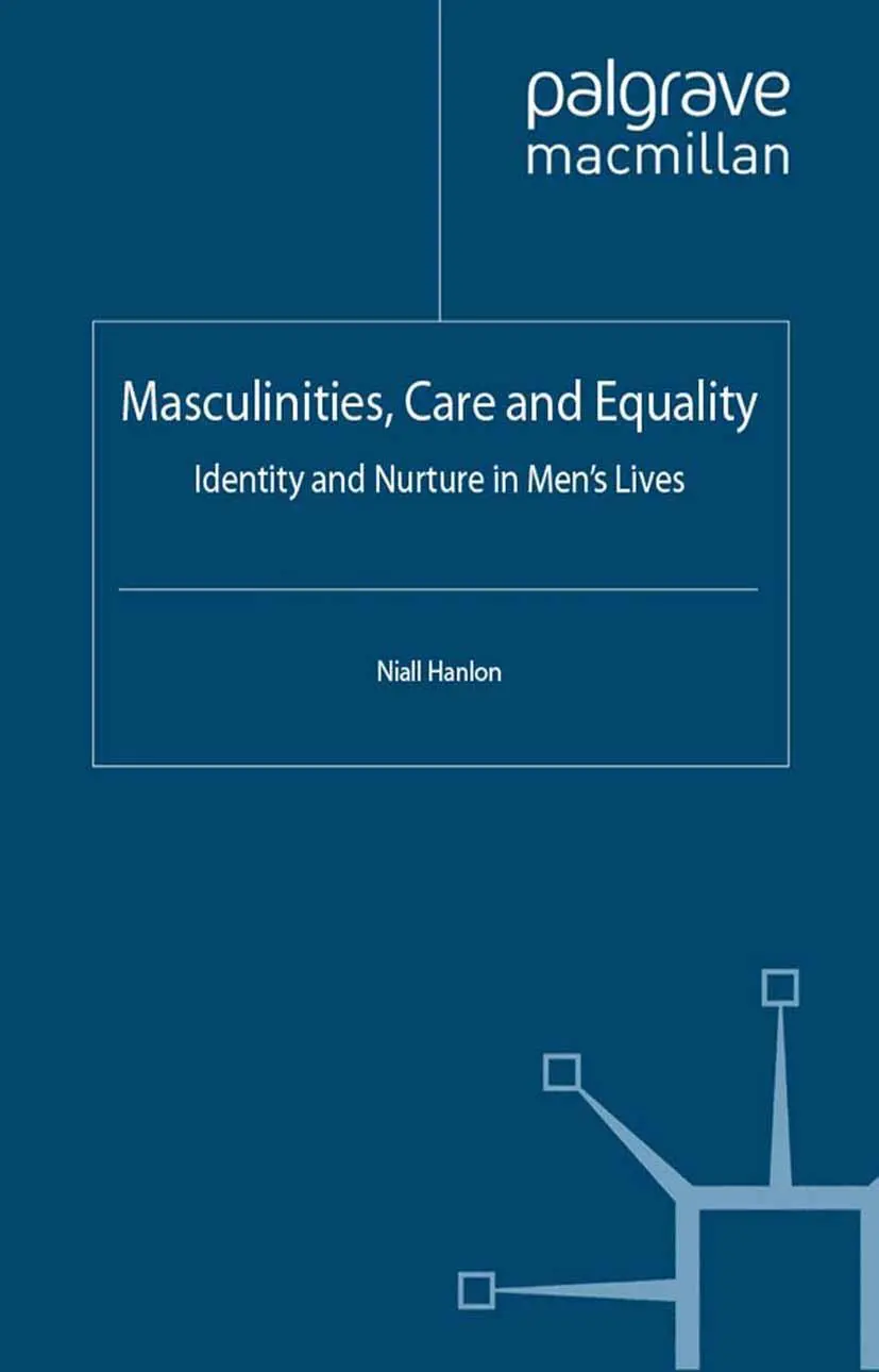 Cover: 9781349335923 | Masculinities, Care and Equality | Identity and Nurture in Men's Lives