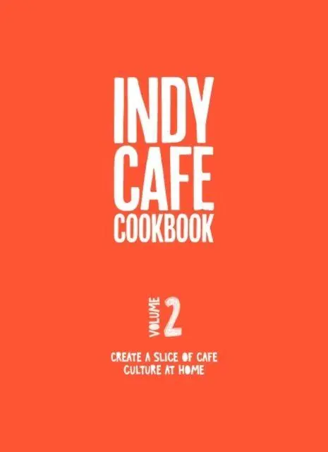 Cover: 9781916085923 | Indy Café Cookbook: No 2 | Selena Young | Taschenbuch | Englisch