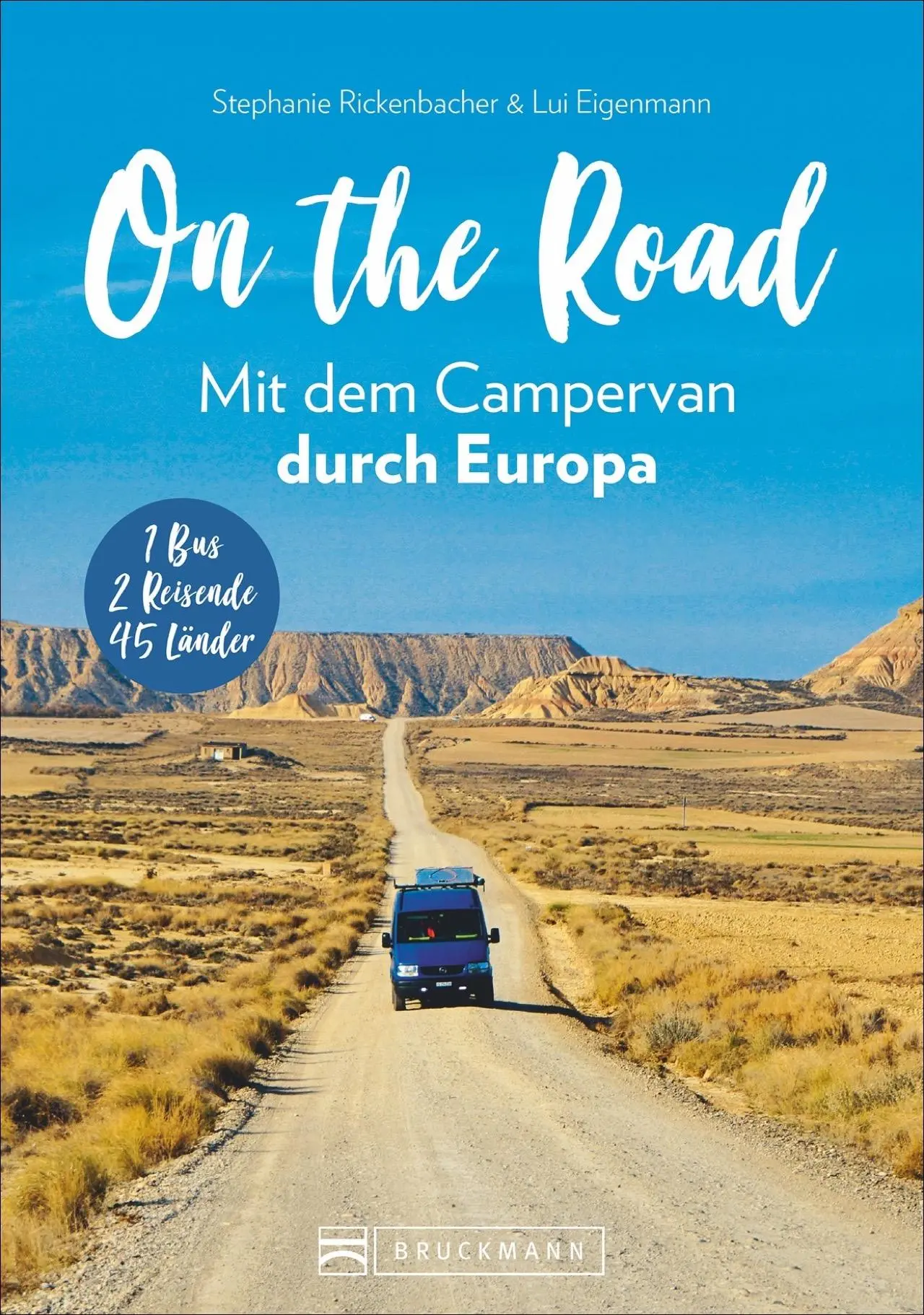 Cover: 9783734315923 | On the Road Mit dem Campervan durch Europa | Stephanie Rickenbacher