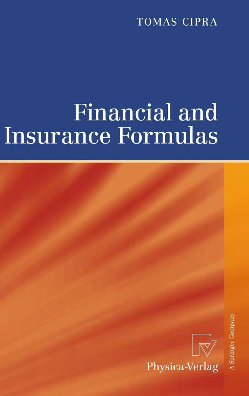 Cover: 9783790825923 | Financial and Insurance Formulas | Tomas Cipra | Buch | xv | Englisch Cover: 9783790825923 | Financial and Insurance Formulas | Tomas Cipra | Buch | xv | Englisch