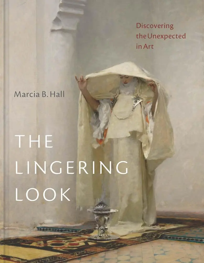 Cover: 9780300266023 | The Lingering Look | Discovering the Unexpected in Art | Hall | Buch