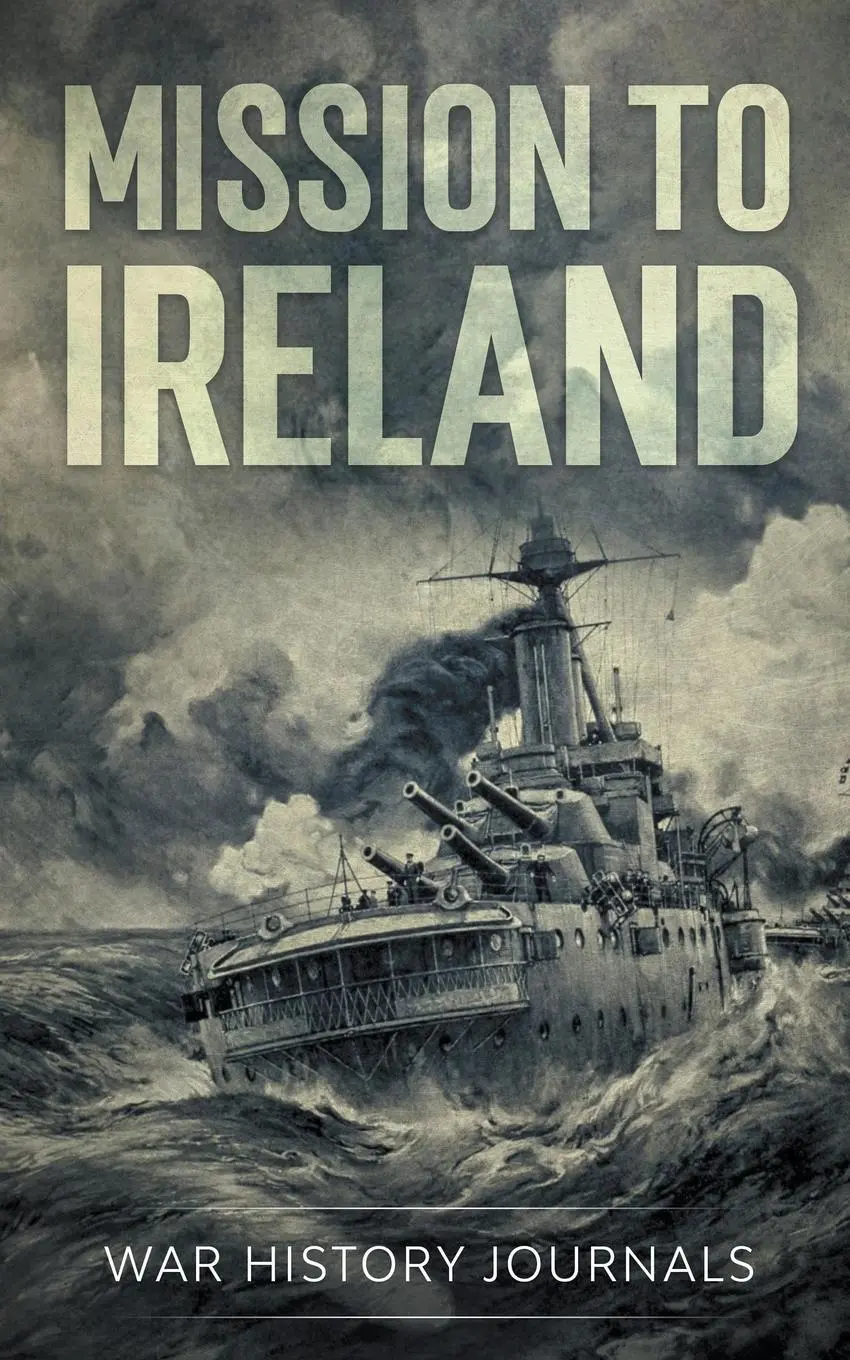 Cover: 9781393306023 | Mission to Ireland | War History Journals | Taschenbuch | Englisch