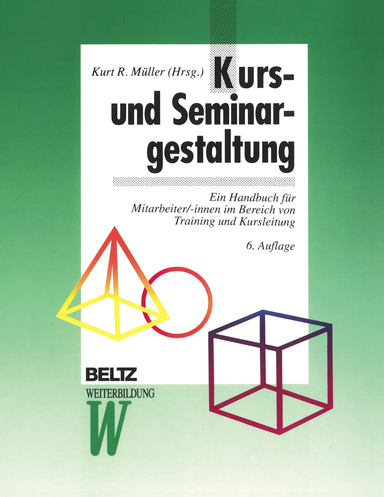 Cover: 9783407366023 | Kurs- und Seminargestaltung | Kurt R. Müller | Taschenbuch | Paperback