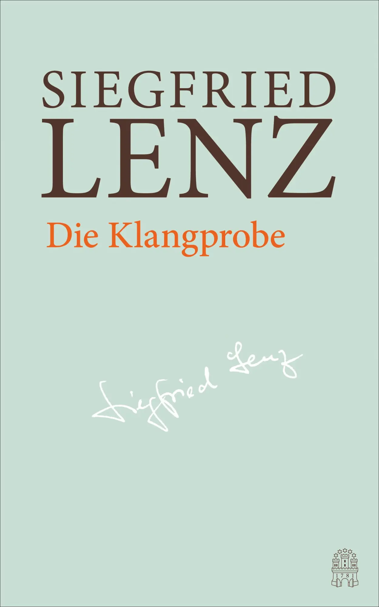 Cover: 9783455406023 | Die Klangprobe | Hamburger Ausgabe Bd. 12 | Siegfried Lenz | Buch