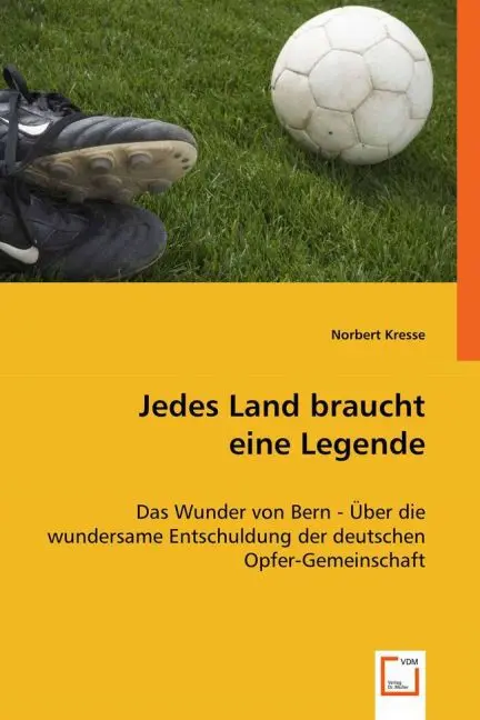 Cover: 9783639026023 | Jedes Land braucht eine Legende | Norbert Kresse | Taschenbuch