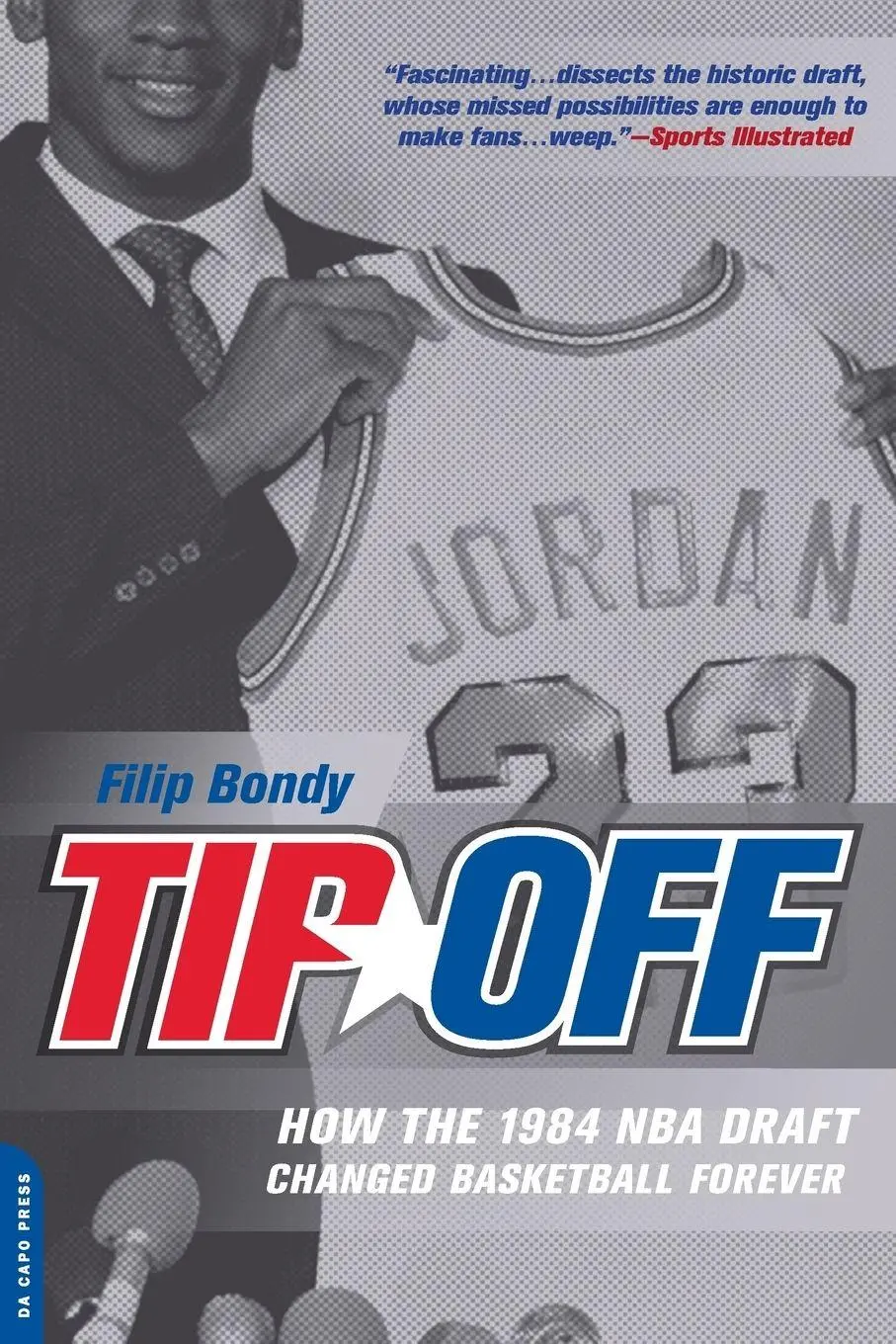 Cover: 9780306816123 | Tip-Off | How the 1984 NBA Draft Changed Basketball Forever | Bondy