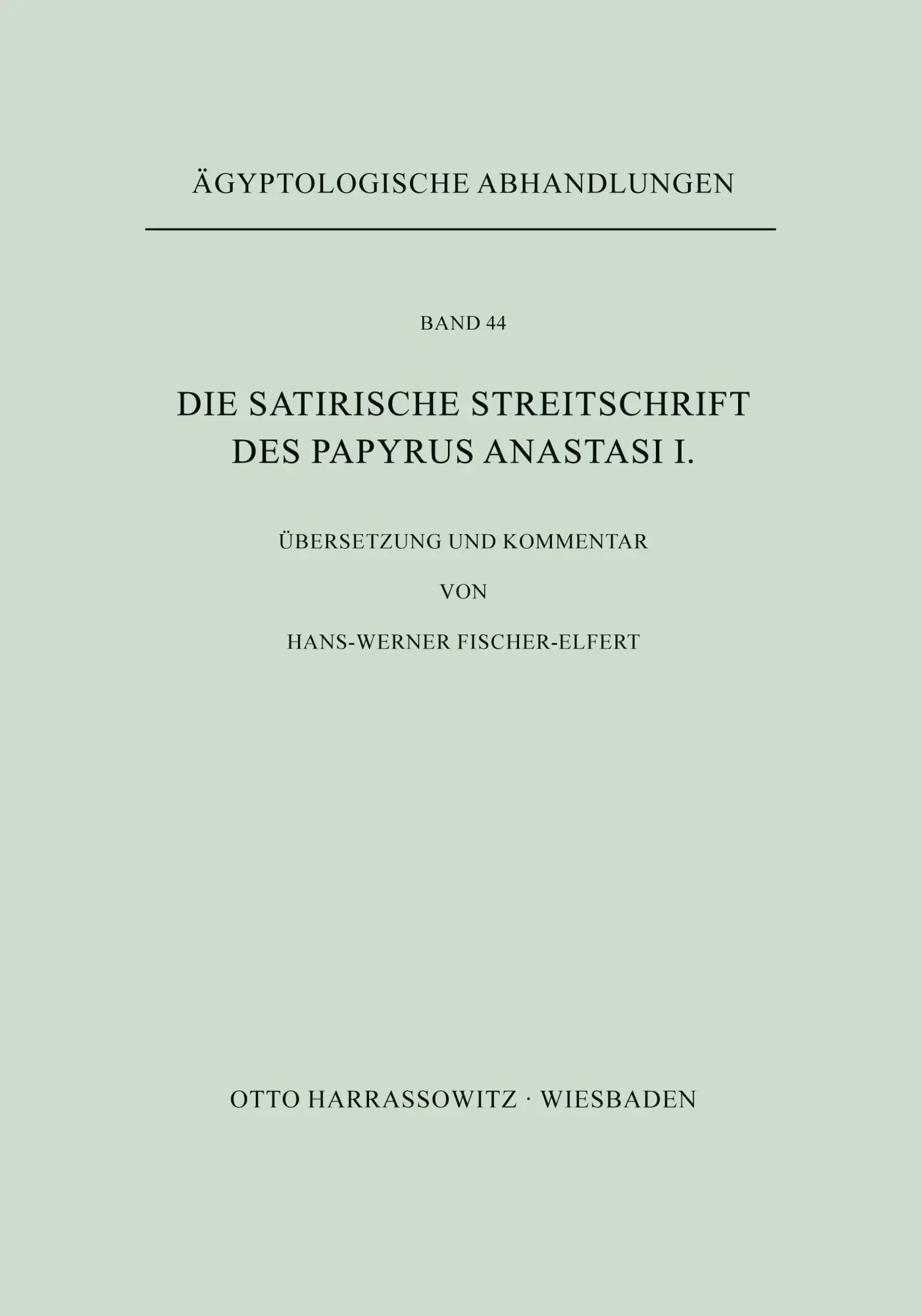 Cover: 9783447026123 | Die Satirische Streitschrift des Papyrus Anastasi I. | Fischer-Elfert