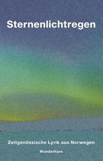 Cover: 9783884236123 | Sternenlichtregen | Zeitgenössische Lyrik aus Norwegen | Danielsen
