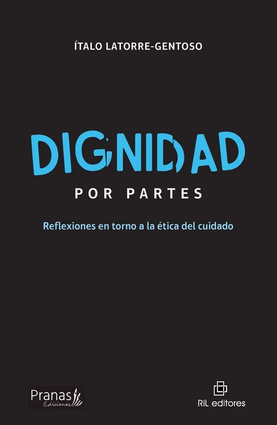 Cover: 9789560116123 | Dignidad por partes. Reflexiones en torno a la tica del cuidado | Buch