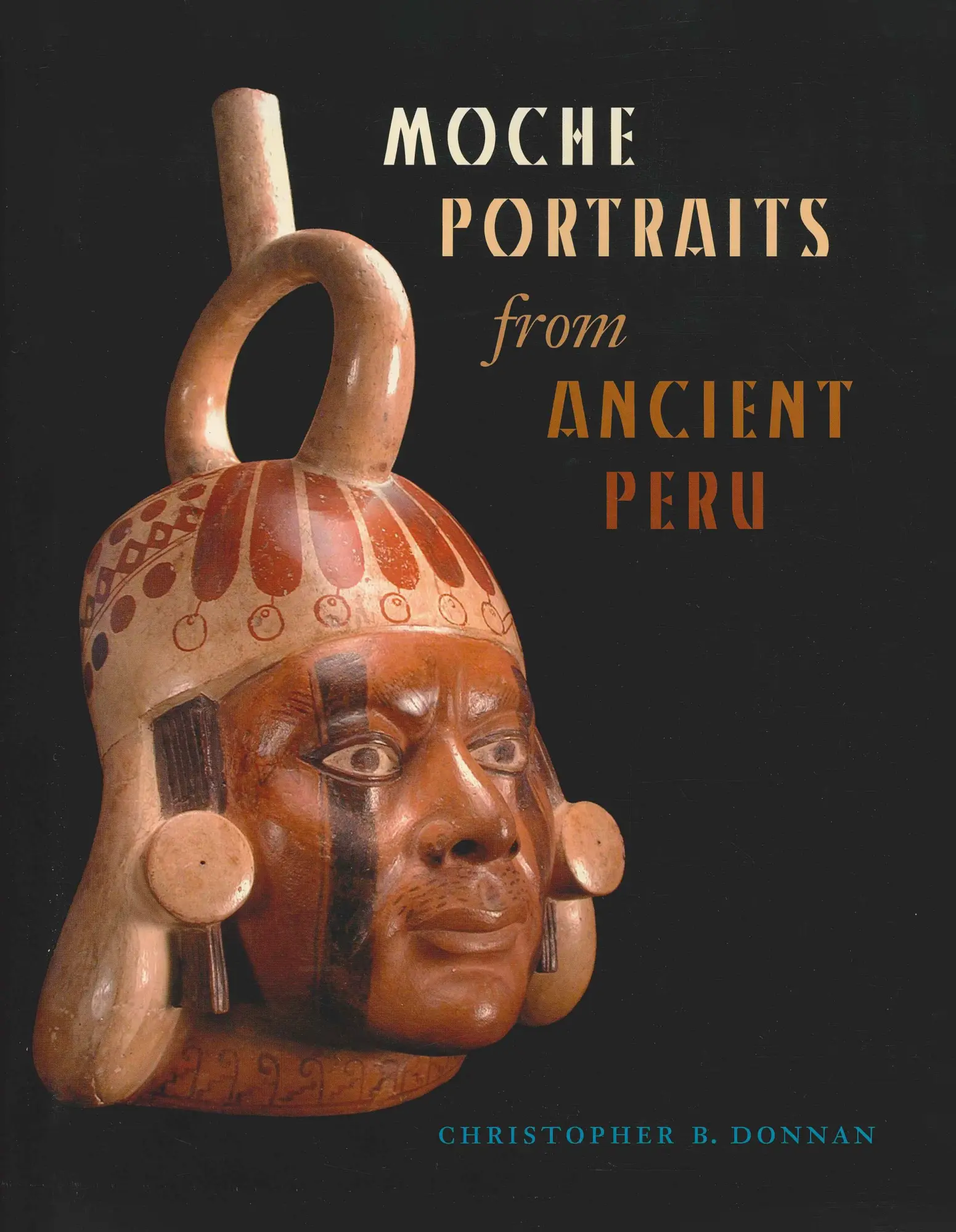 Cover: 9780292716223 | Moche Portraits from Ancient Peru | Christopher B. Donnan | Buch