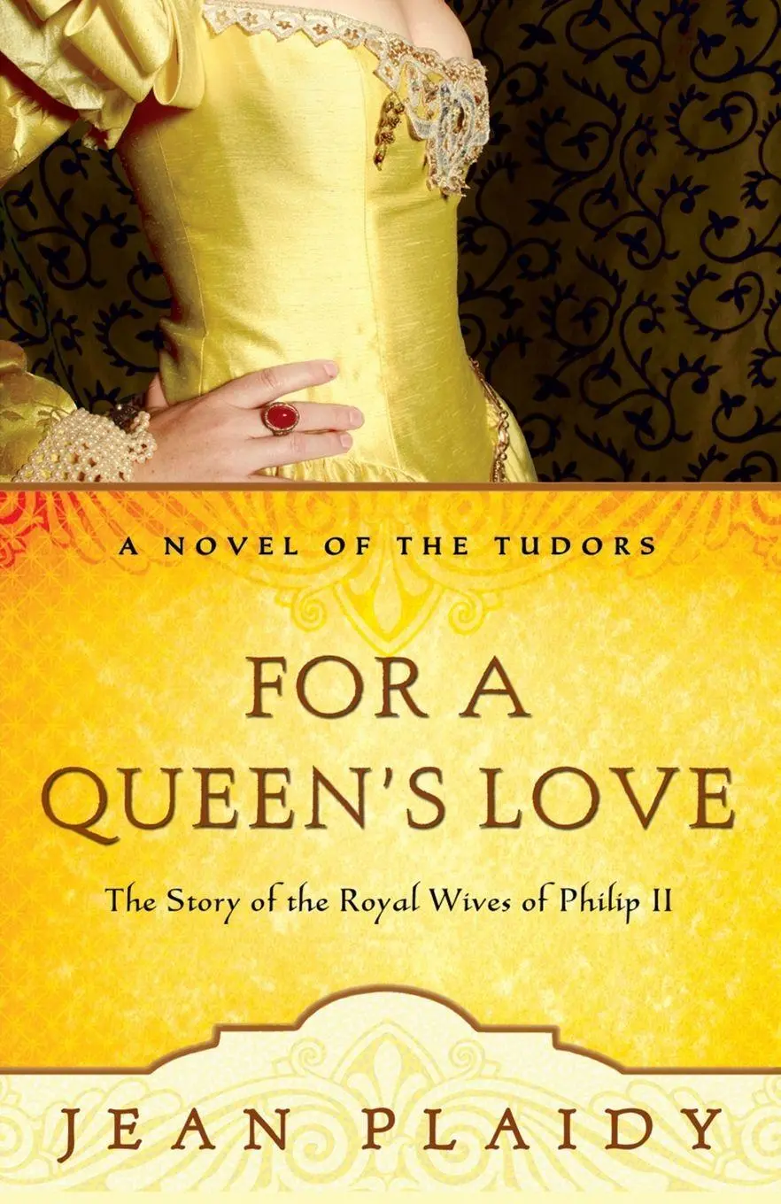 Cover: 9780307346223 | For a Queen's Love | The Stories of the Royal Wives of Philip II