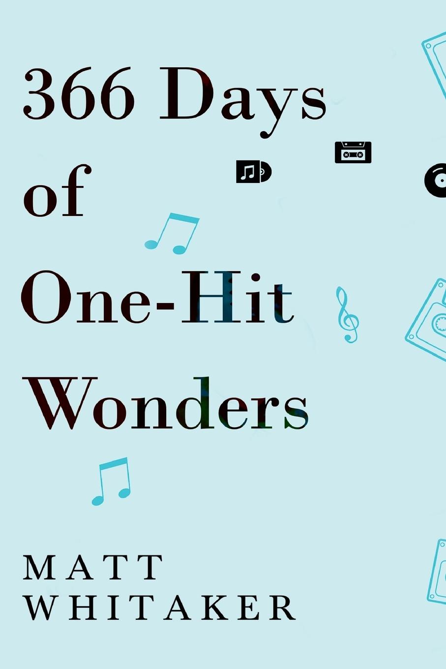 Cover: 9781804396223 | 366 Days of One-Hit Wonders | Matt Whitaker | Taschenbuch | Englisch