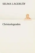 Cover: 9783842406223 | Christuslegenden | Selma Lagerlöf | Taschenbuch | 176 S. | Deutsch