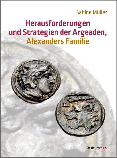 Cover: 9783897336223 | Herausforderungen und Strategien der Argeaden, Alexanders Familie