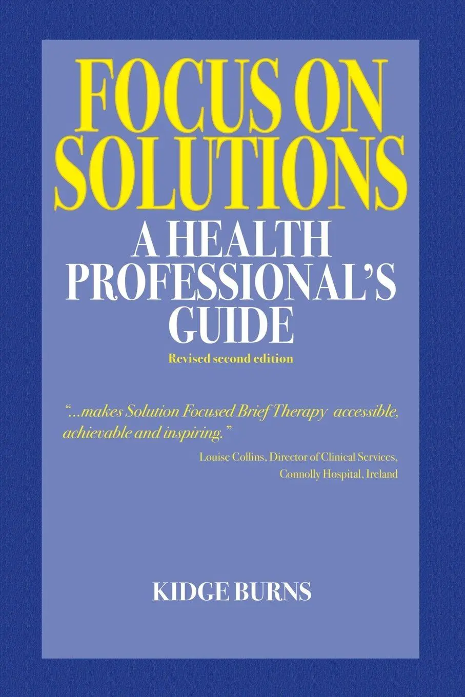 Cover: 9780993346323 | Focus on Solutions | A Health Professional's Guide 2016 | Kidge Burns