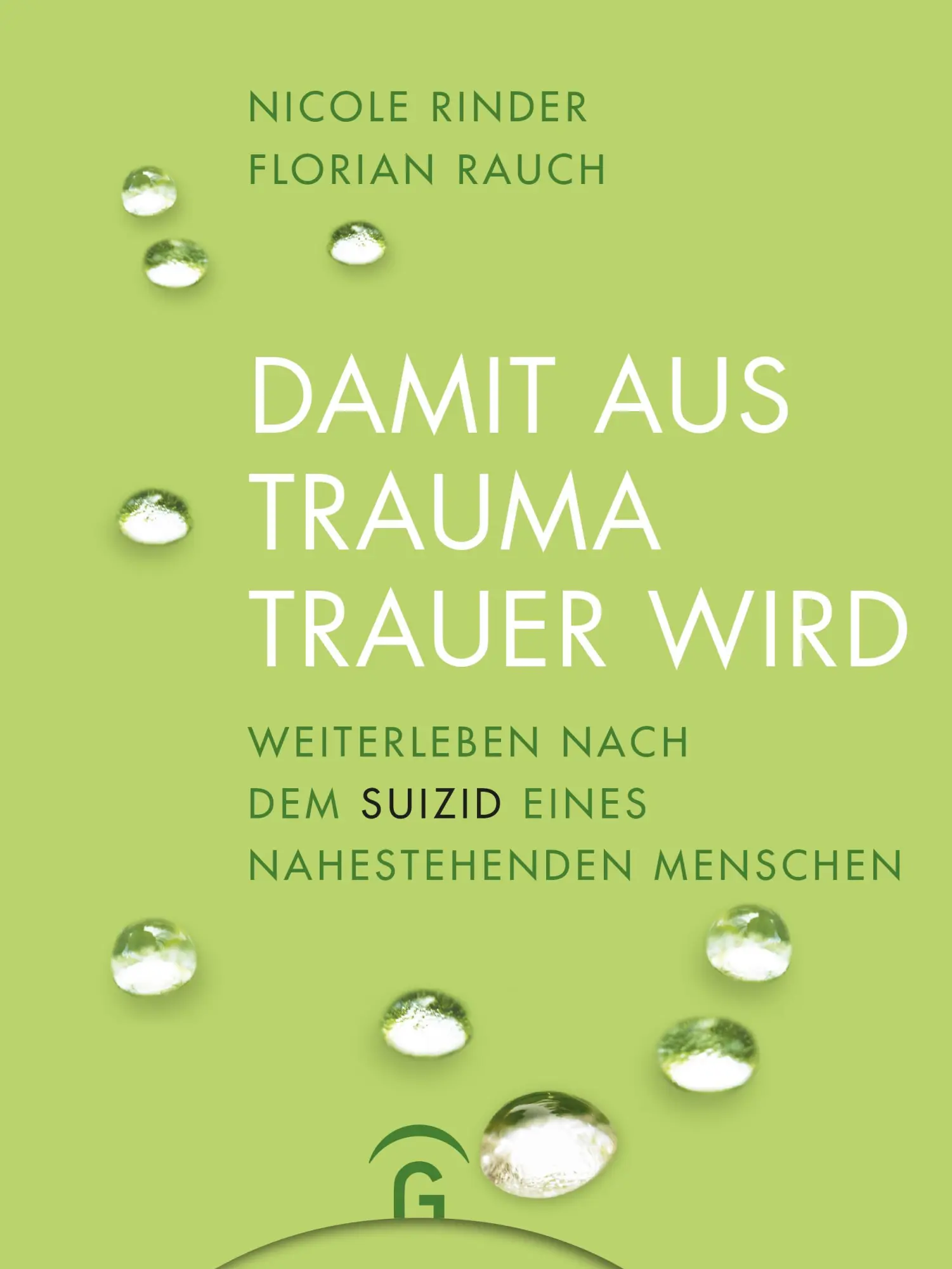 Cover: 9783579086323 | Damit aus Trauma Trauer wird | Florian Rauch (u. a.) | Taschenbuch