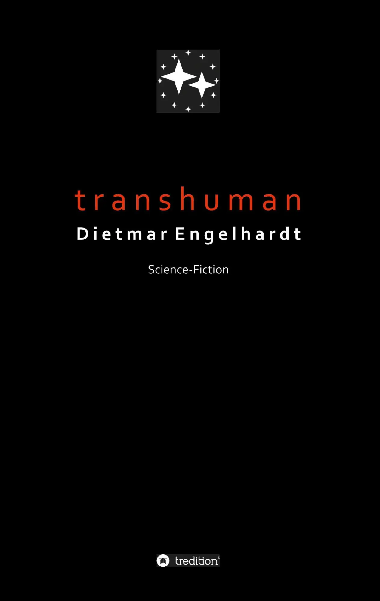 Cover: 9783734586323 | Transhuman | Dietmar Engelhardt | Taschenbuch | 464 S. | Deutsch