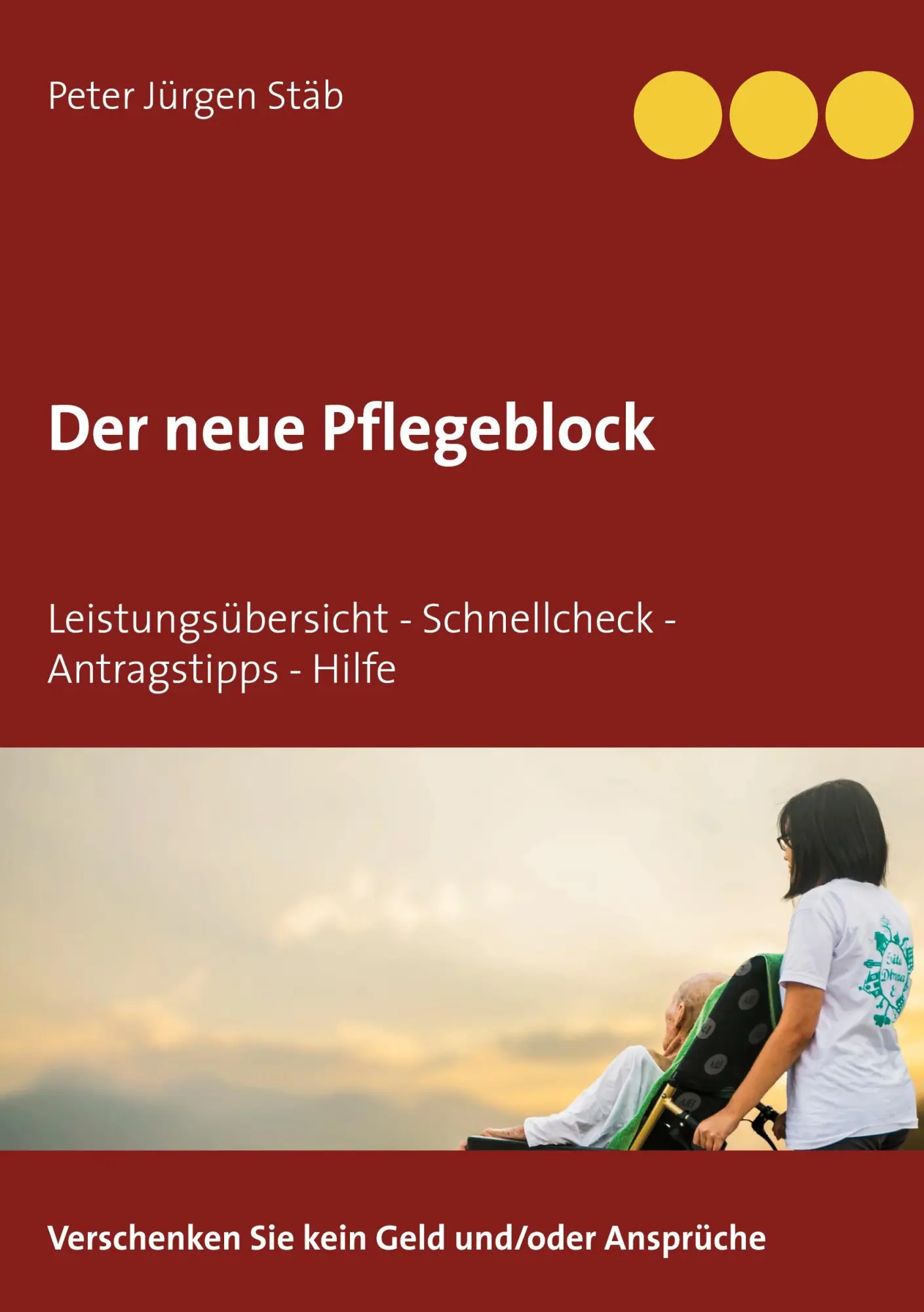 Cover: 9783750496323 | Der neue Pflegeblock | Peter Jürgen Stäb | Taschenbuch | 52 S. | 2020