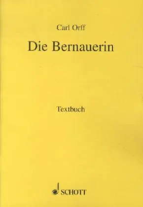 Cover: 9783795736323 | Die Bernauerin | Carl Orff | Broschüre | 59 S. | Deutsch | 1985