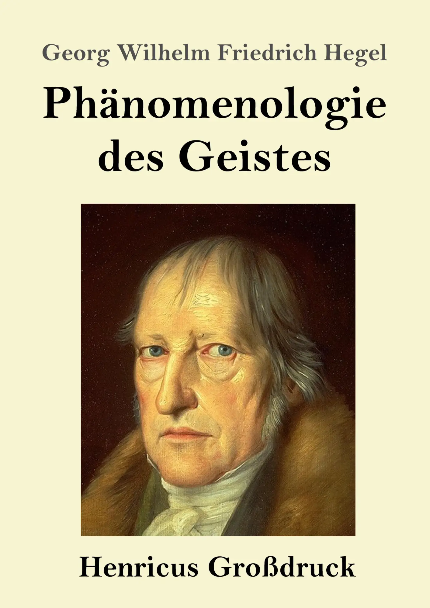 Cover: 9783847826323 | Phänomenologie des Geistes (Großdruck) | Georg Wilhelm Friedrich Hegel