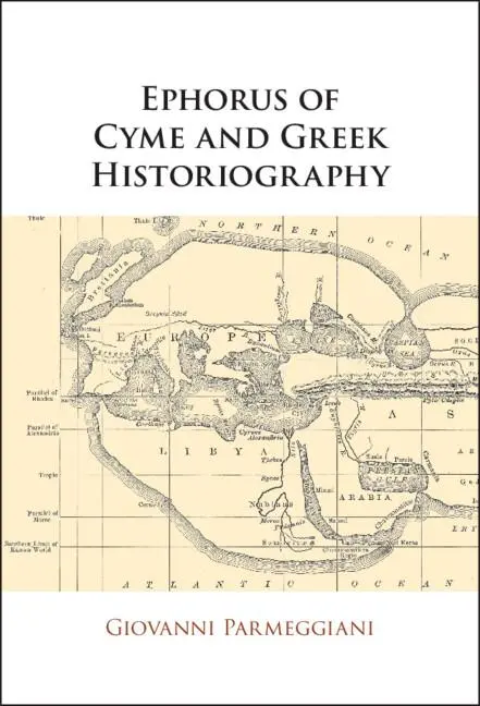 Cover: 9781108926423 | Ephorus of Cyme and Greek Historiography | Giovanni Parmeggiani | Buch