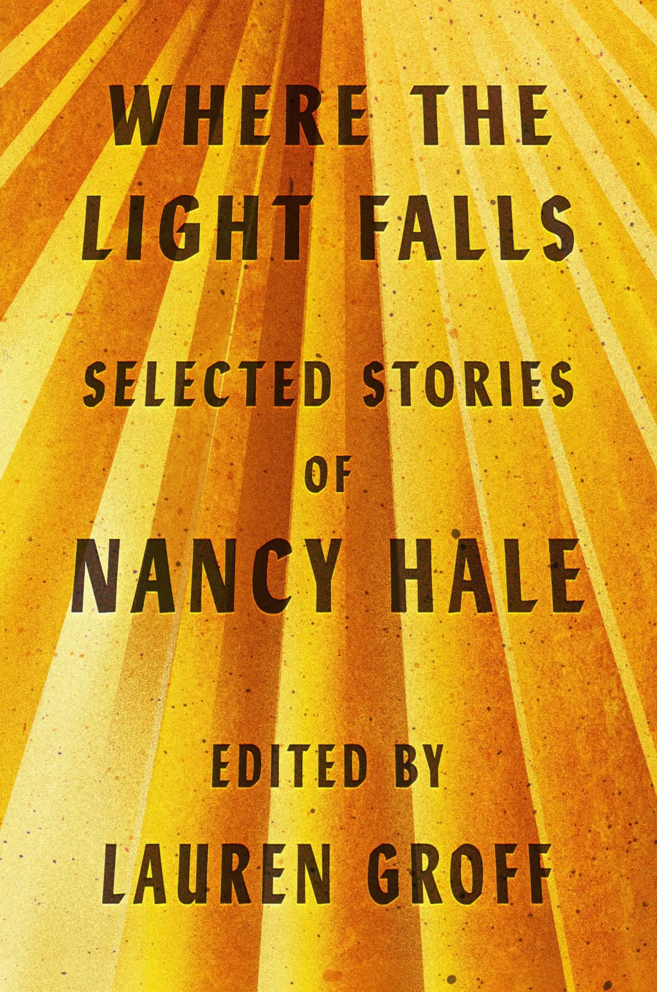 Cover: 9781598536423 | Where the Light Falls: Selected Stories of Nancy Hale | Nancy Hale