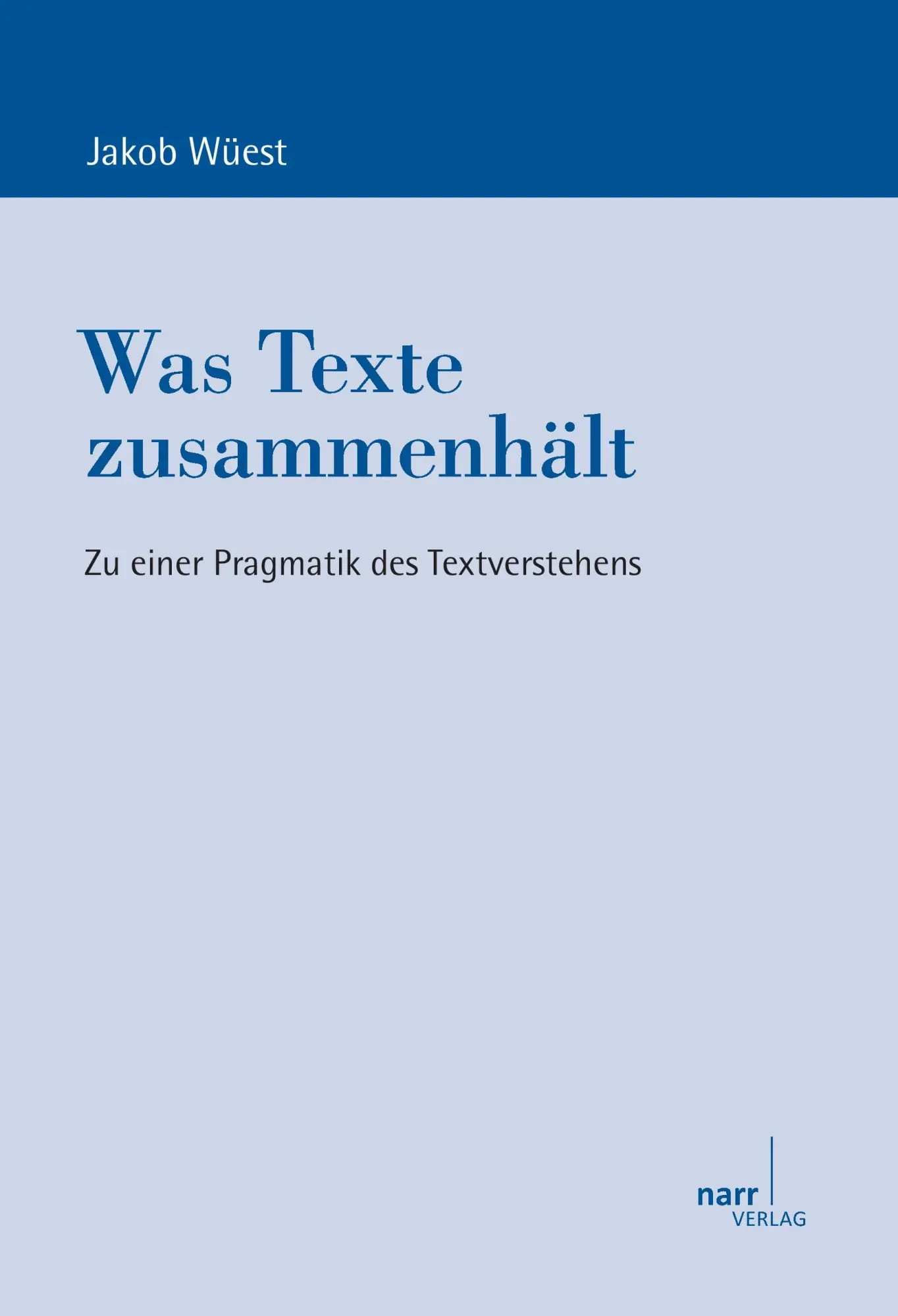 Cover: 9783823366423 | Was Texte zusammenhält | Jakob Wüest | Taschenbuch | 269 S. | Deutsch