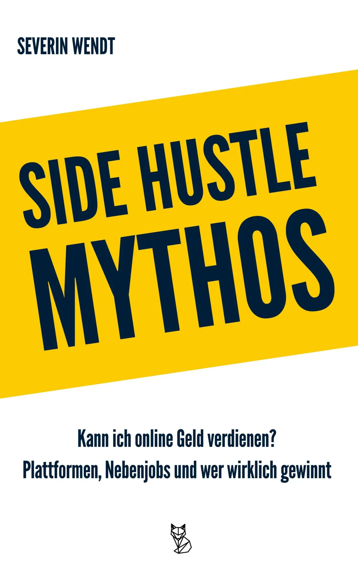 Cover: 9783941556423 | Side Hustle Mythos | Severin Wendt | Taschenbuch | 156 S. | Deutsch