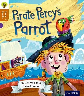 Cover: 9780198356523 | Oxford Reading Tree Story Sparks: Oxford Level 8: Pirate Percy's...