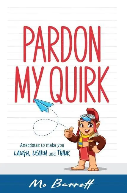Cover: 9781735446523 | Pardon My Quirk | Anecdotes to make you Laugh, Learn and Think | Buch