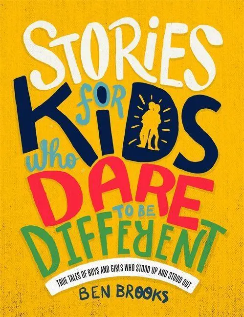 Cover: 9781787476523 | Stories for Kids Who Dare to be Different | Ben Brooks | Buch | 208 S.