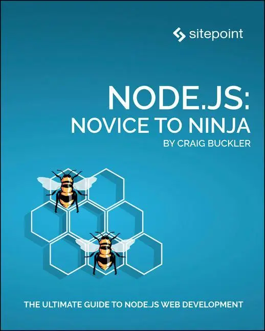 Cover: 9781925836523 | Node.Js: Novice to Ninja | Craig Buckler | Taschenbuch | Englisch