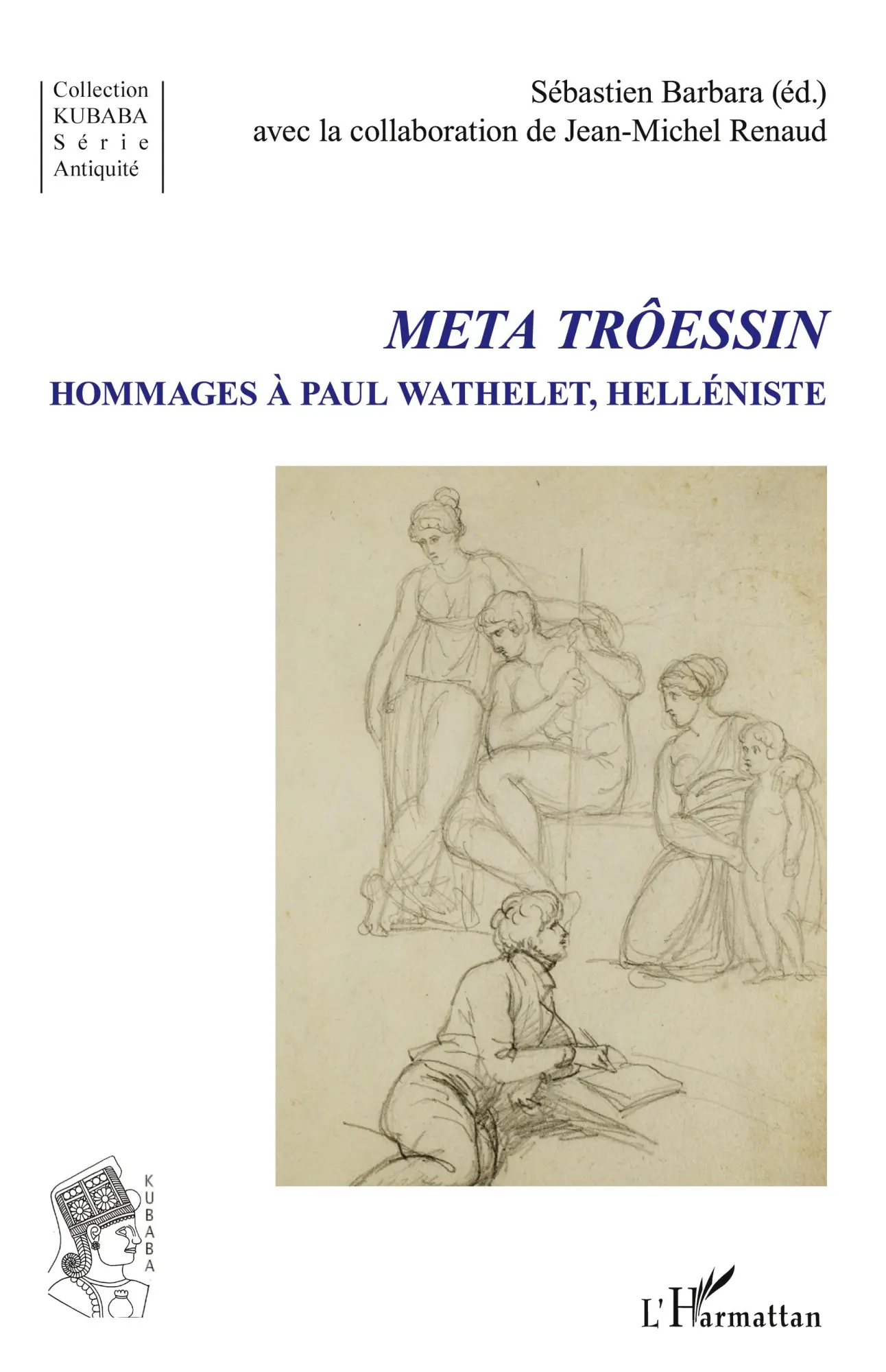 Cover: 9782343206523 | Meta Trôessin | Hommages à Paul Wathelet, helléniste | Barbara | Buch