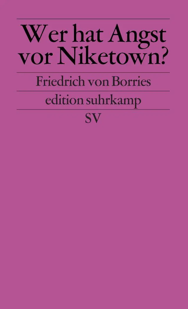 Cover: 9783518126523 | Wer hat Angst vor Niketown | Friedrich Borries | Taschenbuch | 125 S.