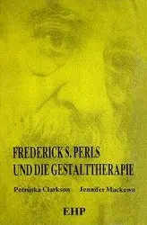 Cover: 9783926176523 | Frederick S. Perls und die Gestalttherapie | EHP-Bibliothek | Clarkson
