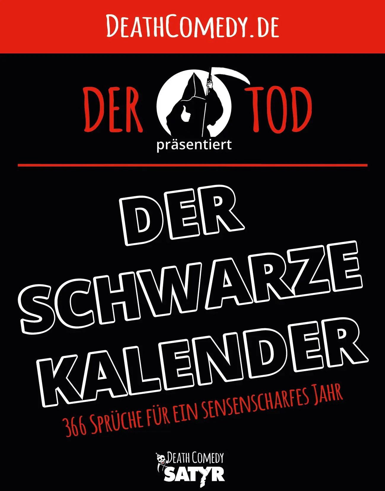 Cover: 9783947106523 | Der schwarze Kalender | 366 Sprüche für ein sensenscharfes Jahr | Tod