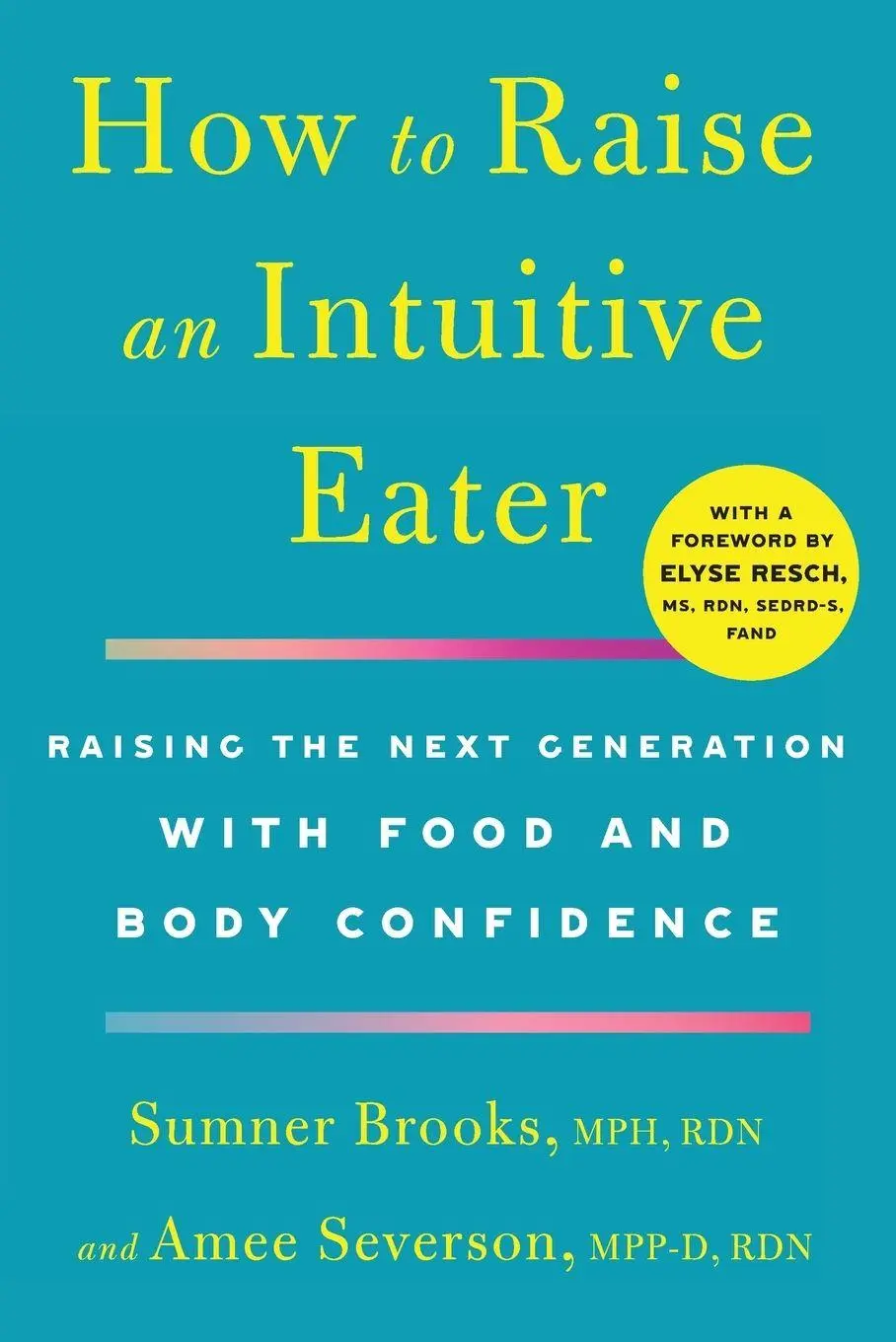 Cover: 9781250786623 | How to Raise an Intuitive Eater | Sumner Brooks | Taschenbuch | 2024