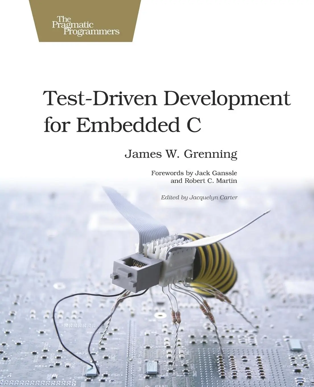 Cover: 9781934356623 | Test-Driven Development for Embedded C | James W Grenning | Buch