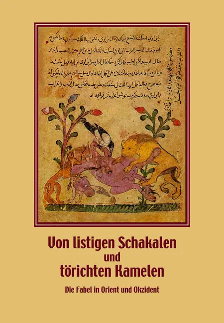 Cover: 9783895006623 | Von listigen Schakalen und törichten Kamelen. Die Fabel in Orient...