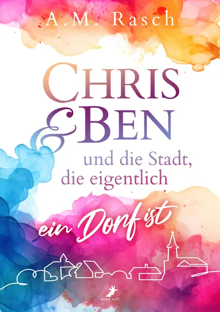Cover: 9783960896623 | Chris &amp; Ben und die Stadt, die eigentlich ein Dorf ist | A.M. Rasch