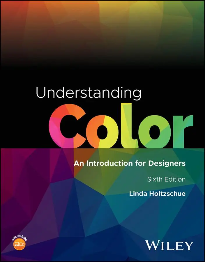 Cover: 9781394186723 | Understanding Color: An Introduction for Designers | Linda Holtzschue
