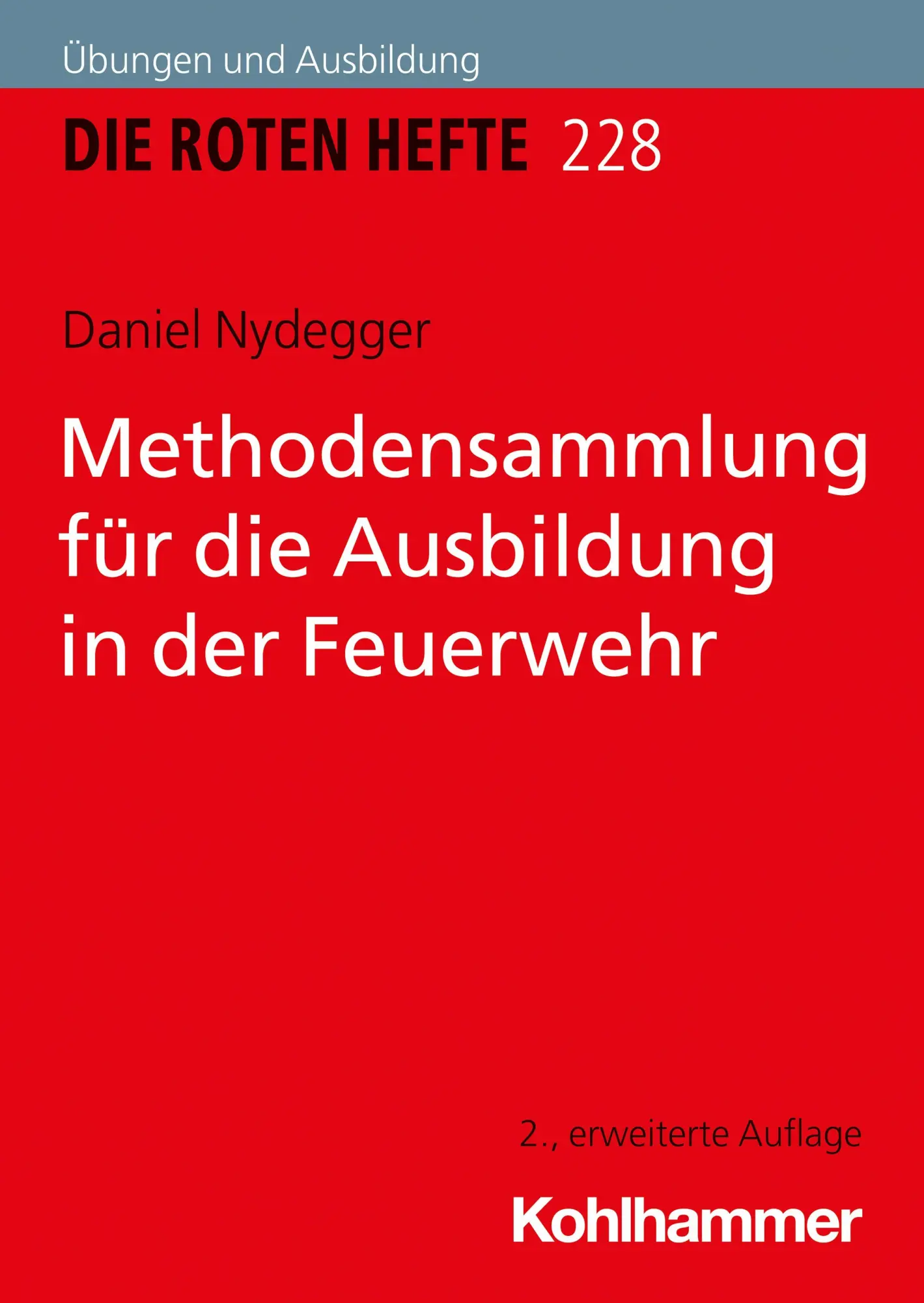 Cover: 9783170456723 | Methodensammlung für die Ausbildung in der Feuerwehr | Daniel Nydegger