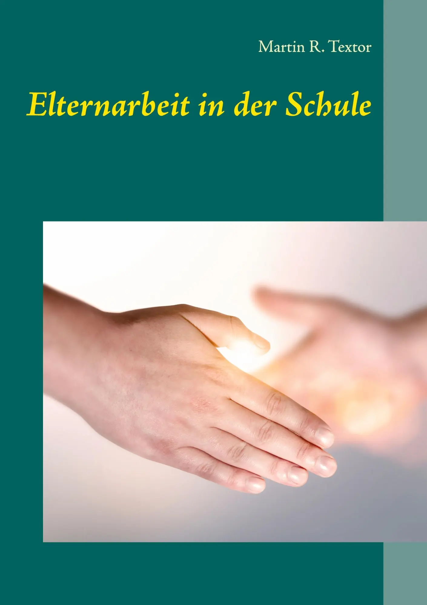 Cover: 9783848256723 | Elternarbeit in der Schule | Martin R. Textor | Taschenbuch | 80 S.