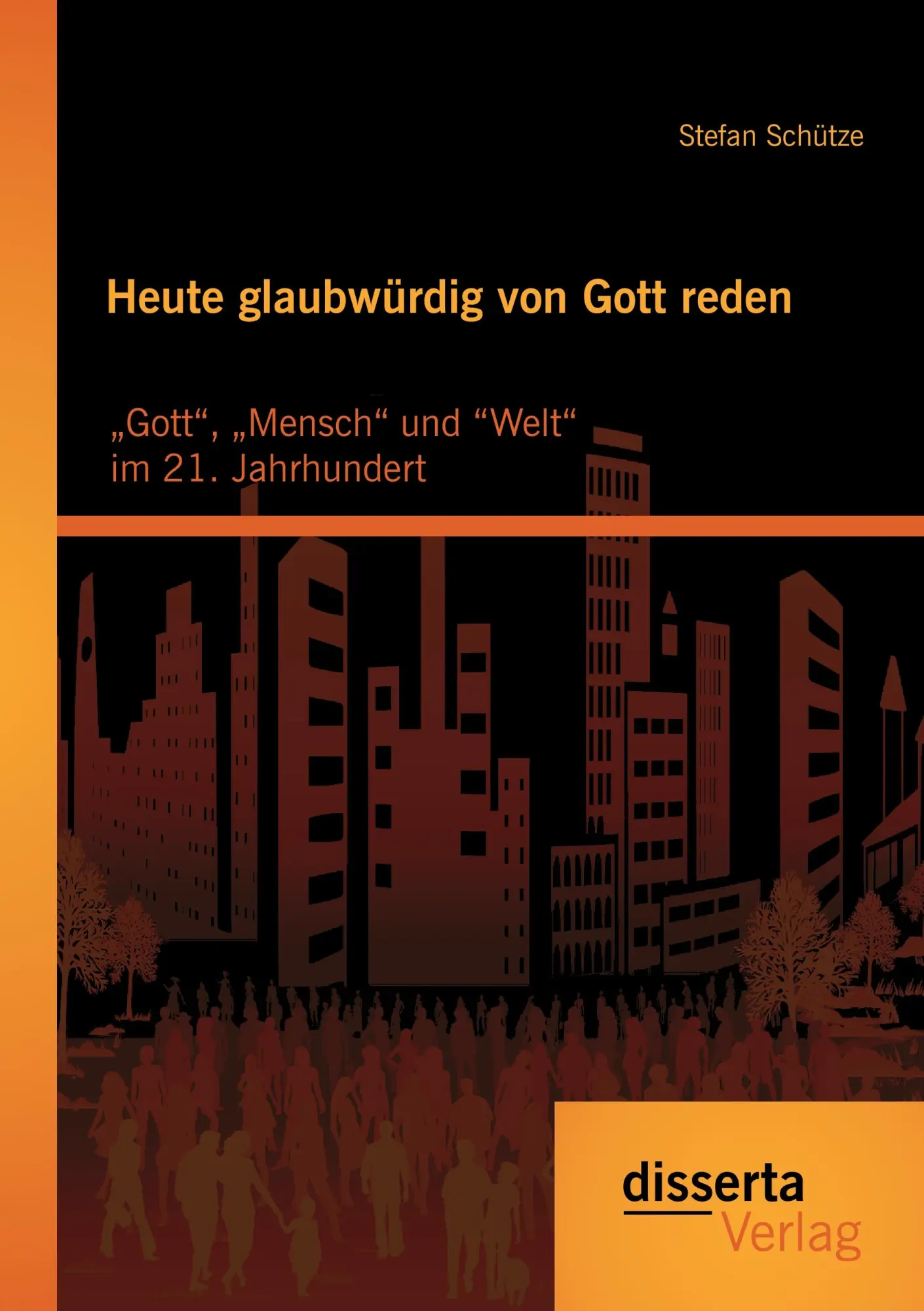 Cover: 9783954256723 | Heute glaubwürdig von Gott reden: "Gott", "Mensch" und "Welt" im...
