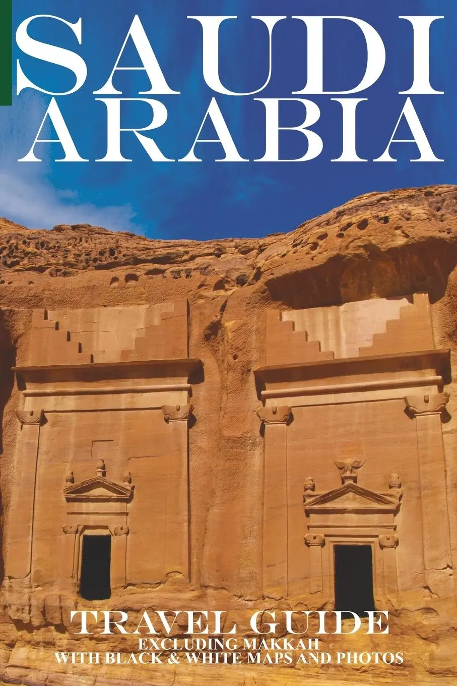 Cover: 9781068226823 | Saudi Arabia | Travel Guide (Not Including Makkah) | Ibn Al Hamra