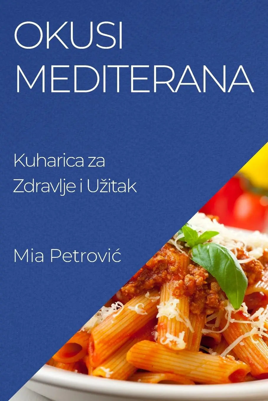 Cover: 9781835196823 | Okusi Mediterana | Kuharica za Zdravlje i U¿itak | Mia Petrovi¿ | Buch