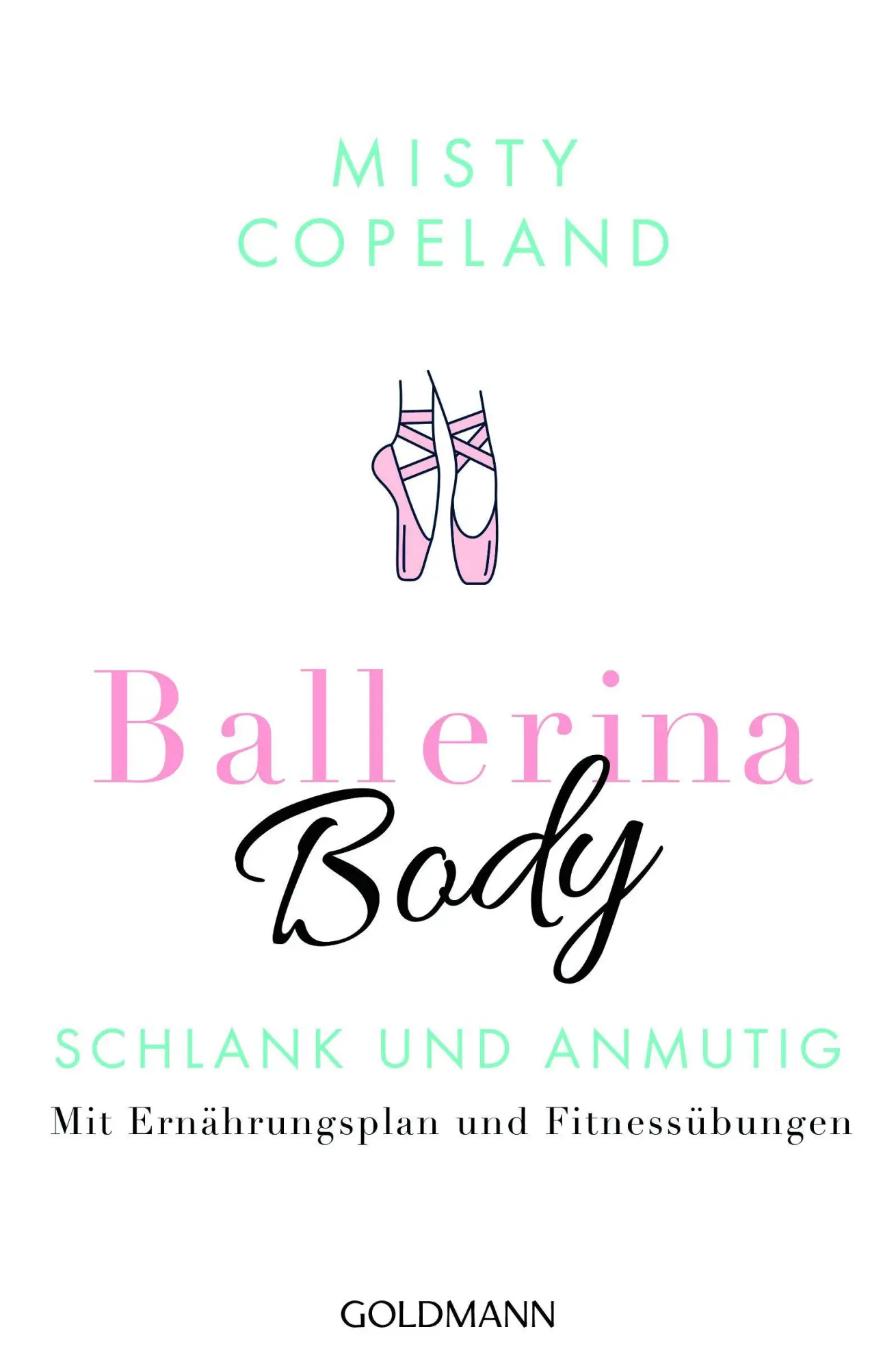 Cover: 9783442176823 | Ballerina Body | Misty Copeland | Taschenbuch | 320 S. | Deutsch