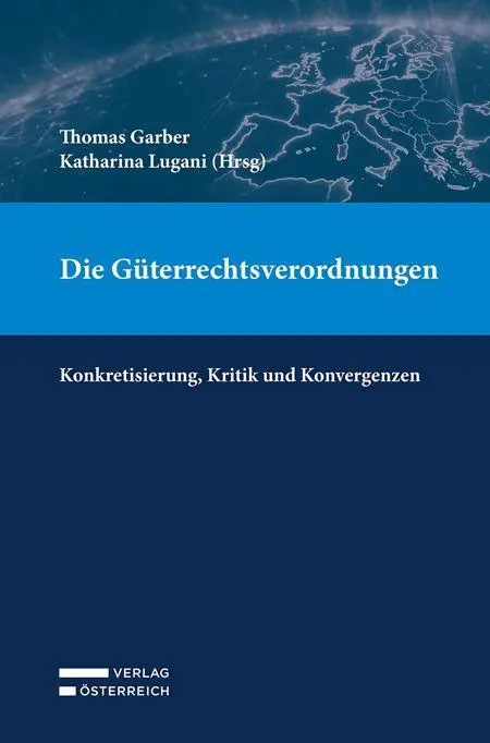 Cover: 9783704696823 | Die Güterrechtsverordnungen | Konkretisierung, Kritik und Konvergenzen