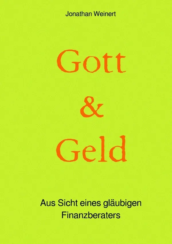 Cover: 9783754956823 | Gott &amp; Geld | Aus Sicht eines gläubigen Finanzberaters. DE | Weinert