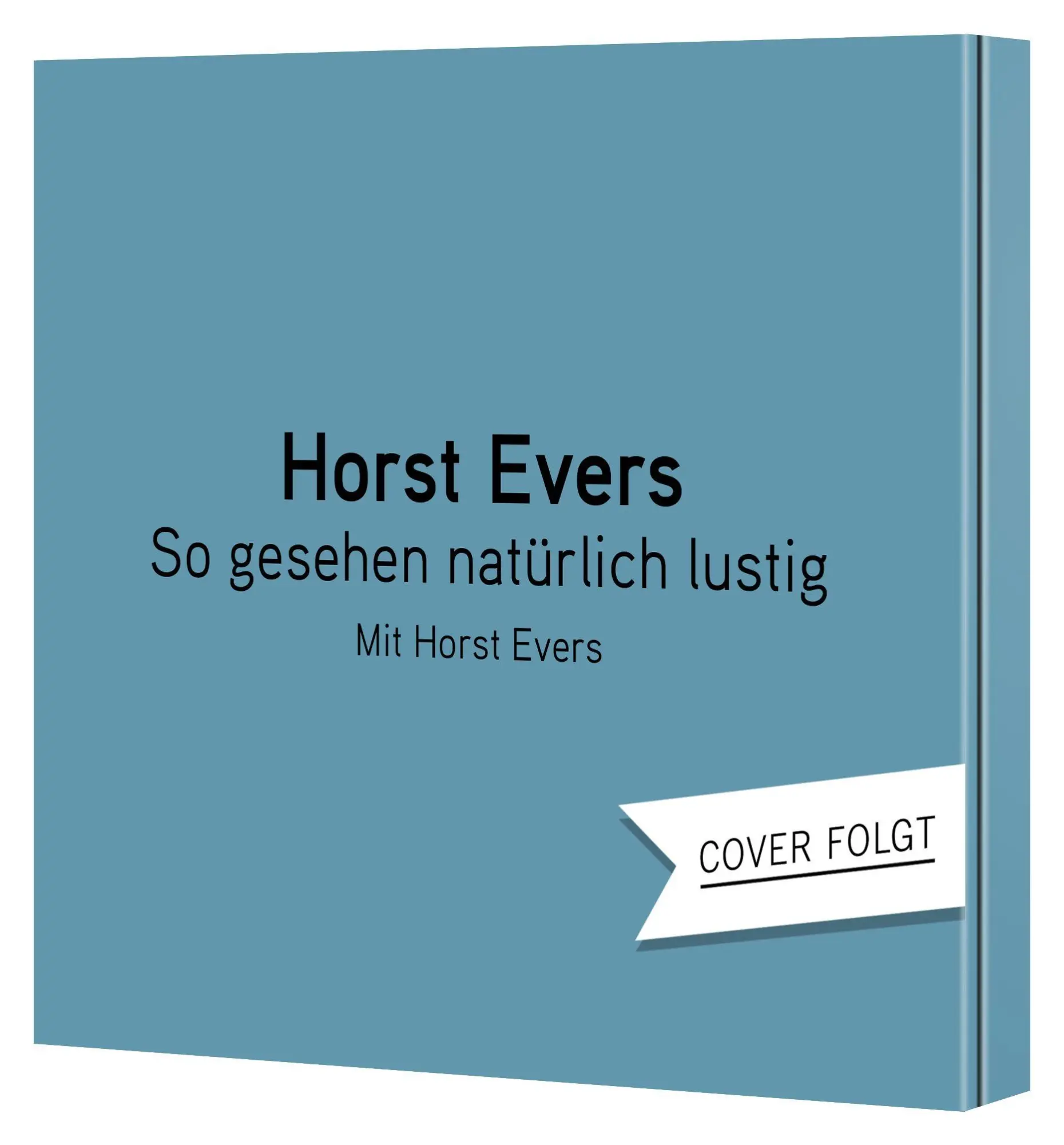 Cover: 9783759906823 | So gesehen natürlich lustig | WortArt | Horst Evers | Audio-CD | 2026